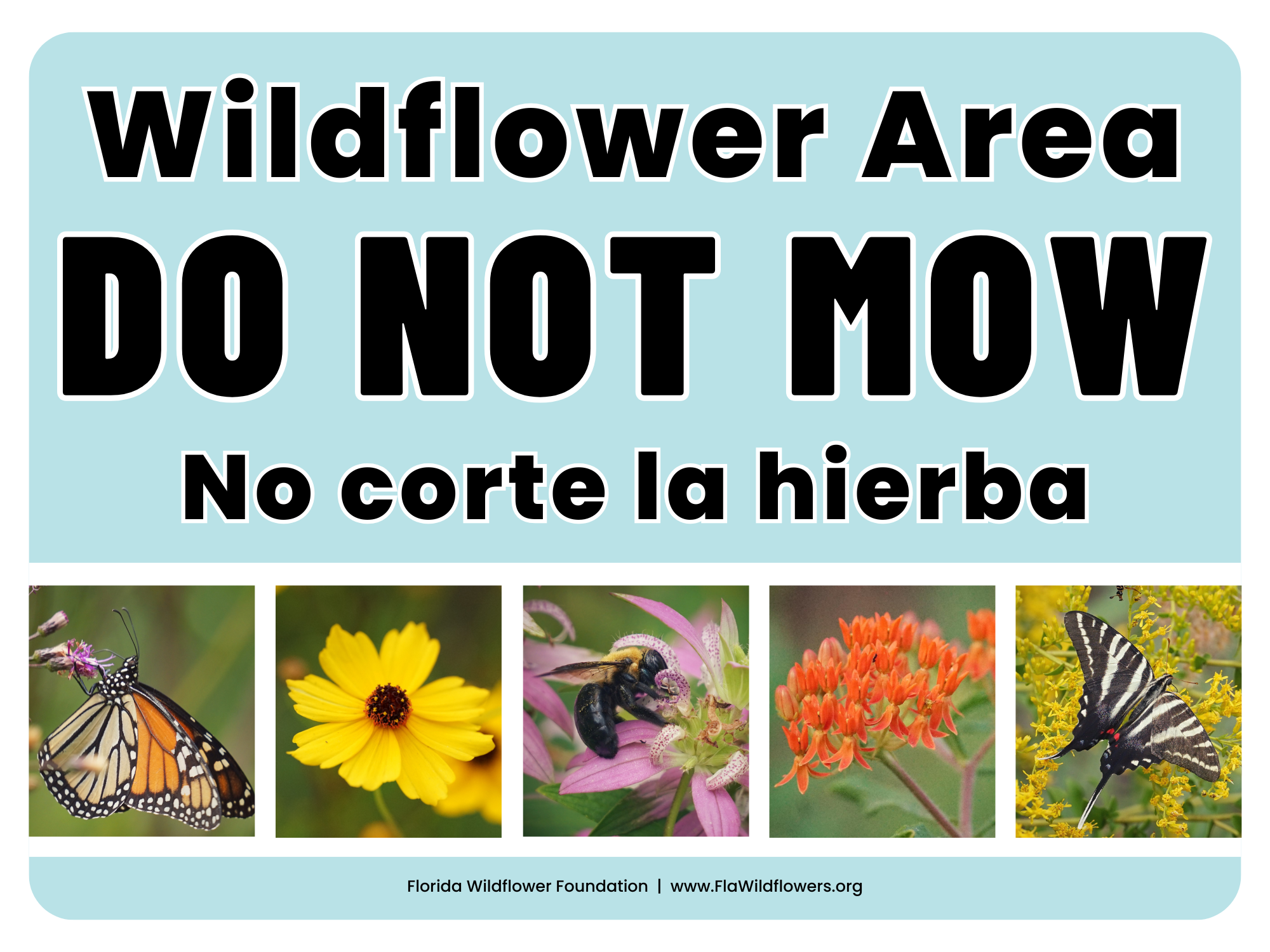 Sign reads “Wildflower Area DO NOT MOW No corte la hierba” with photos of wildflowers, a bee, and butterflies below.